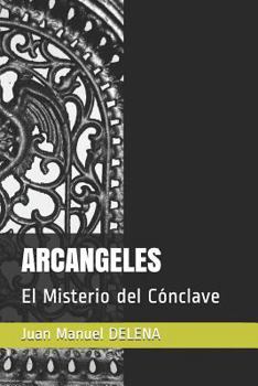 Paperback Arcangeles: El Misterio del C [Spanish] Book