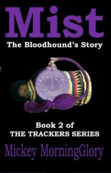 Paperback MIST: The Bloodhound's Story (The Trackers Series) Book