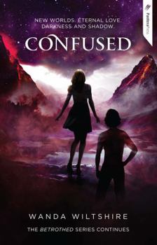 Confused - Book #3 of the Betrothed