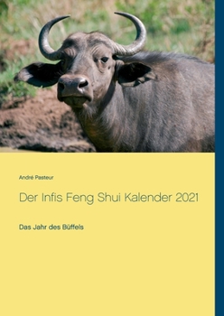 Paperback Der Infis Feng Shui Kalender 2021: Das Jahr des Büffels [German] Book