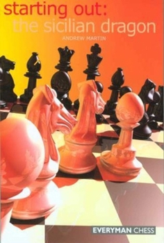 Paperback Starting Out: The Sicilian Dragon Book