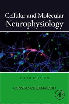 Hardcover Cellular and Molecular Neurophysiology Book