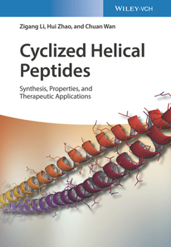 Hardcover Cyclized Helical Peptides: Synthesis, Properties and Therapeutic Applications Book