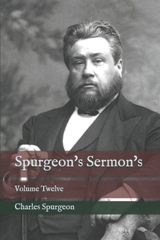 Paperback Spurgeon's Sermon's: Volume Twelve Book