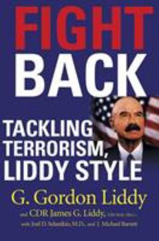 Paperback Fight Back!: Tackling Terrorism, Liddy Style Book