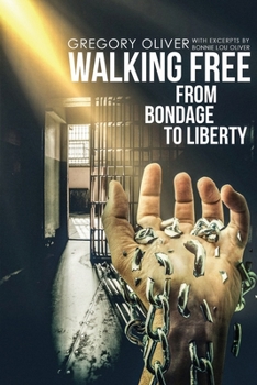 Paperback Walking Free: From Bondage To Liberty Book