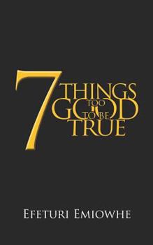 Paperback 7 Things Too Good to Be True Book