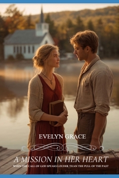 Paperback A Mission in her Heart (Clean Wholesome Christian Romance) (Called Across Waters #1) Book