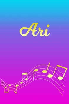 Paperback Ari: Sheet Music Note Manuscript Notebook Paper - Pink Blue Gold Personalized Letter A Initial Custom First Name Cover - Mu Book