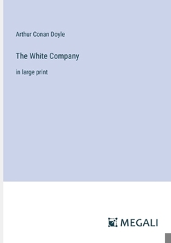 Paperback The White Company: in large print Book