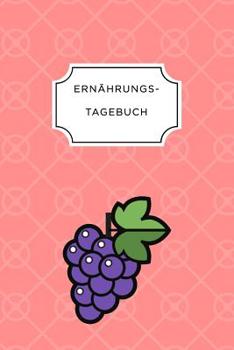 ERNÄHRUNGSTAGEBUCH: A5 Ernährungstagebuch liniert 120 Seiten | Tagebuch | Ernährungstagebuch | Gesunde Ernährung | Abnehmtagebuch (German Edition)