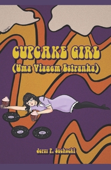 Paperback Cupcake Girl: Uma Viagem Estranha [Spanish] Book