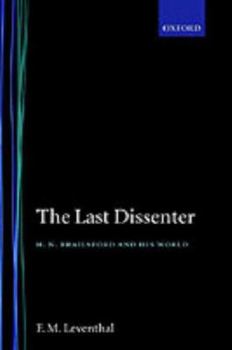 Hardcover The Last Dissenter ' H.N.Brailsford and His World Book