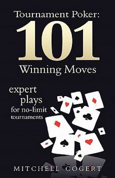 Paperback Tournament Poker: 101 Winning Moves: Expert Plays For No-Limit Tournaments Book