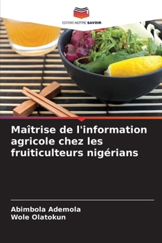 Paperback Maîtrise de l'information agricole chez les fruiticulteurs nigérians [French] Book
