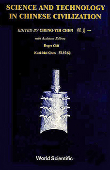 Hardcover Science and Technology in Chinese Civilisation - Proceedings of the Workshop Held at the University of California Book