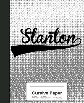 Paperback Cursive Paper: STANTON Notebook Book