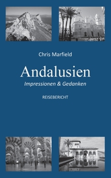 Paperback Andalusien: Impressionen & Gedanken [German] Book