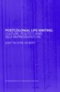 Paperback Postcolonial Life-Writing: Culture, Politics, and Self-Representation Book