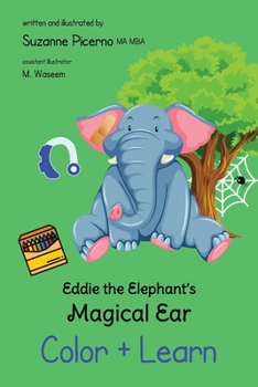 Paperback Eddie the Elephant's Magical Ear: Color & Learn Book