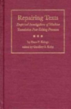 Repairing Texts: Empirical Investigations of Machine Translation Post-Editing Processes - Book  of the Translation Studies