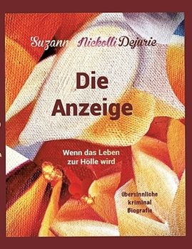 Paperback Die Anzeige: Wenn das Leben zur Hölle wird [German] Book