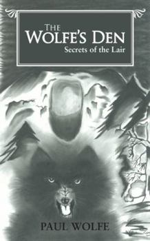 Paperback The Wolfe's Den: Secrets of the Lair Book