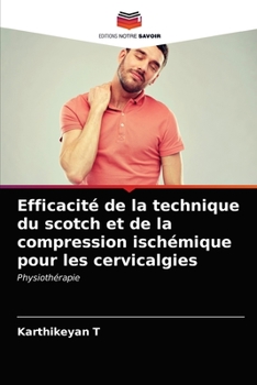 Paperback Efficacité de la technique du scotch et de la compression ischémique pour les cervicalgies [French] Book