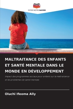 Paperback Maltraitance Des Enfants Et Santé Mentale Dans Le Monde En Développement [French] Book