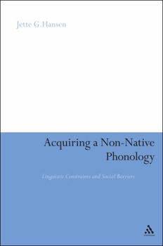 Hardcover Acquiring a Non-Native Phonology: Linguistic Constraints and Social Barriers Book