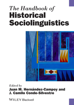 Hardcover The Handbook of Historical Sociolinguistics Book