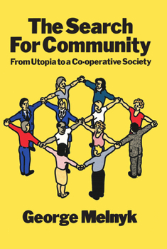 Paperback The Search for Community: From Utopia to a Co-Operative Society Book