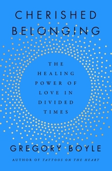 Cherished Belonging: The Healing Power of Love in Divided Times