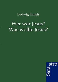 Paperback Wer war Jesus? Was wollte Jesus? [German] Book