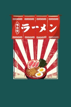 Ramen Notebook: Notebook For Ramen Lovers and Kawaii Culture Fans