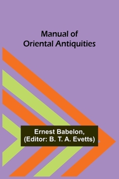 Paperback Manual of Oriental Antiquities Book