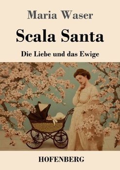 Paperback Scala Santa: Die Liebe und das Ewige [German] Book