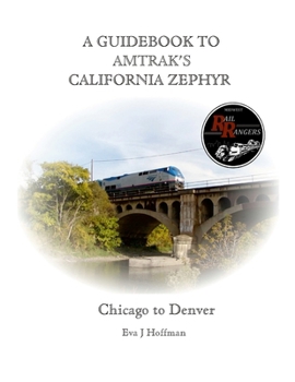 Paperback A Guidebook to Amtrak's(r) California Zephyr: Chicago to Denver Book