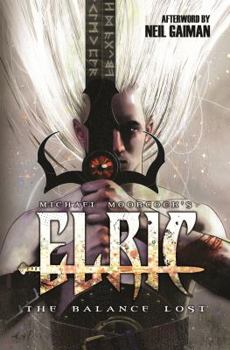 Elric: The Balance Lost, Vol. 1