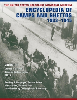 Hardcover The United States Holocaust Memorial Museum Encyclopedia of Camps and Ghettos, 1933-1945, Volume II: Ghettos in German-Occupied Eastern Europe Book