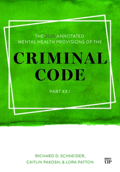 Paperback The 2025 Annotated Mental Health Provisions of the Criminal Code, Part.1 Book