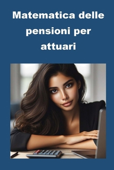 Paperback Matematica delle pensioni per attuari [Italian] Book