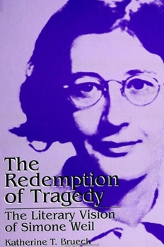 Paperback The Redemption of Tragedy: The Literary Vision of Simone Weil Book