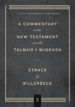 Hardcover Commentary on the New Testament from the Talmud and Midrash: Volume 3, Romans Through Revelation Book