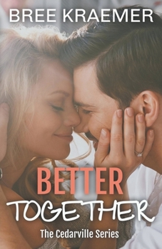 Better Together - Book #4 of the Cedarville