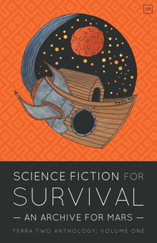Paperback Science Fiction for Survival: An Archive for Mars (Terra Two) Book