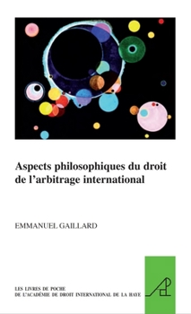 Paperback Aspects Philosophiques Du Droit de l'Arbitrage International [French] Book