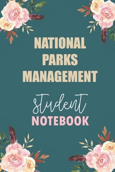 National Parks Management  Student Notebook: Notebook Diary Journal for National Parks Management  Major College Students University Supplies