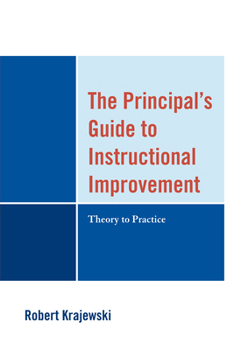 Paperback The Principal's Guide to Instructional Improvement: Theory to Practice Book