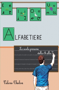 Paperback Alfabetiere: La scuola Primaria dalla A alla Z [Italian] Book